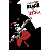HARLEY QUINN BLACK & WHITE & REDDER