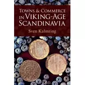 Towns and Commerce in Viking-Age Scandinavia