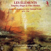 LES ELEMENTS/TEMPETES,ORAGES & FETES MARINES 1674-1764/SAVALL 2CD