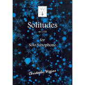 WIGGINS:SOLITUDES OP.113A FOR SOLO SAXOPHONE