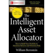 Intelligent Asset Allocator: How to Build Your Portfolio to Maximize Returns and Minimize Risk