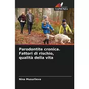 Parodontite cronica. Fattori di rischio, qualita della vita