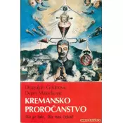 KREMANSKO PROROCANSTVO - šta je bilo, šta nas ceka?