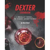 Dexter Cookbook