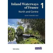 Inland Waterways of France Volume 1 North and Centre