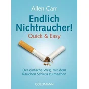 Endlich Nichtraucher! Quick & Easy