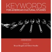Keywords for American Cultural Studies, Third Edition