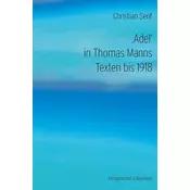 ,Adel in Thomas Manns Texten bis 1918