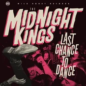 The Midnight Kings - Last Chance To Dance (Limited Edition) (LP)