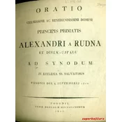 ORATIO CELSISSIMI AC REV. D. PRINCIPIS PRIMATIS ALEXANDRI A RUDNA ET DIVEK-UJFALU AD SYNODUM (lat.)