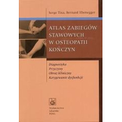 Atlas zabiegów stawowych w osteopatii kończyn