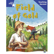 Rigby Star Phonic Guided Reading Blue Level: Field of Gold Teaching Version