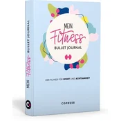 Mein Fitness Bullet Journal. Der Planer für Sport und Achtsamkeit.