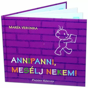 Marék Veronika: Pričaj mi Annipanni!