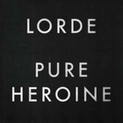 Lorde - Pure Heroin (CD)