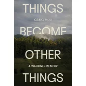 THINGS BECOME OTHER THINGS