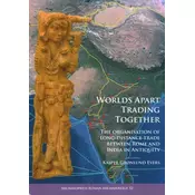 Worlds Apart Trading Together: The organisation of long-distance trade between Rome and India in Antiquity