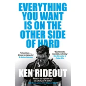 Everything You Want Is on the Other Side of Hard