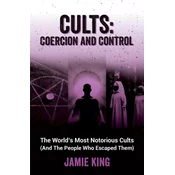 Cults: Coercion and Control
