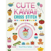 Cute Kawaii Cross Stitch: Over 400 Super Adorable Patterns