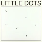 Little Dots - Do You Know How We Got Here (LP)