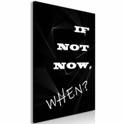 Slika - If Not Now When? (1 Part) Vertical 80x120