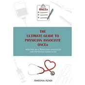 The Ultimate Guide To Physician Associate OSCEs