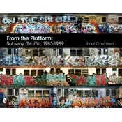 From the Platform: Subway Graffiti, 1983-1989