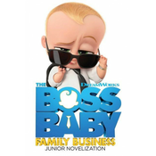 WEBHIDDENBRAND The Boss Baby Family Business Junior Novelization