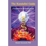 The Kundalini Guide: A Companion for the Inward Journey