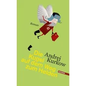 Die Kugel auf dem Weg zum Helden