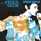 Arsen Dedic - Covjek kao ja