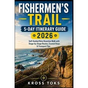 Fishermens Trail 5-Day Itinerary Guide 2026
