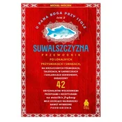 shumee Pri Božji mizi. Regija Suwałki. Vodnik po lokalnih dobrotah.