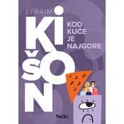 Kod kuce je najgore