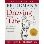 Bridgmans Complete Guide to Drawing from Life
