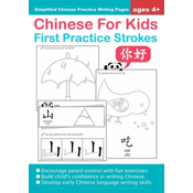 WEBHIDDENBRAND Chinese For Kids First Practice Strokes Ages 4+ (Simplified): Chinese Writing Practice Workbook