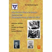 Die Junkers-Werke in Dessau - Zentrum der Raketenforschung bis 1938
