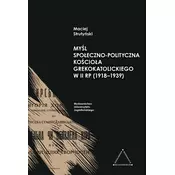 Myśl społeczno-polityczna kościoła greckokatolickiego w II rp (1918-1939)