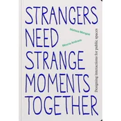 Strangers Need Strange Moments Together