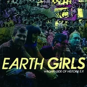 Earth Girls - Wrong Side Of History E.P. (LP)