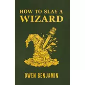 How to Slay a Wizard