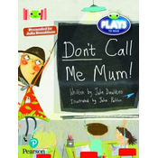 Bug Club Reading Corner: Age 5-7: Julia Donaldson Plays: Dont Call Me Mum!