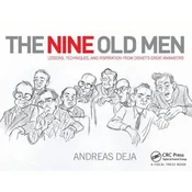 Nine Old Men: Lessons, Techniques, and Inspiration from Disneys Great Animators