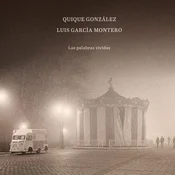 Quique González & Luis García Montero - Las Palabras Vividas (LP)