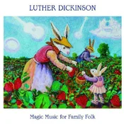 Luther Dickinson - Magic Music For Family Folk (LP)