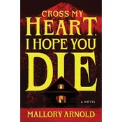 Cross My Heart, I Hope You Die