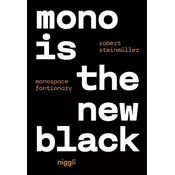 Mono is the new Black