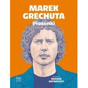 Marek Grechuta. Piosenki. na glos, fortepian i...