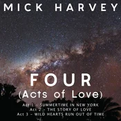 Mick Harvey - Four (Acts of Love)